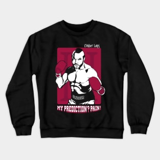 My prediction? Pain! Crewneck Sweatshirt